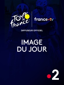 France 2 - Image du jour : Tour de France