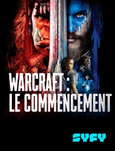 SYFY - Warcraft : le commencement