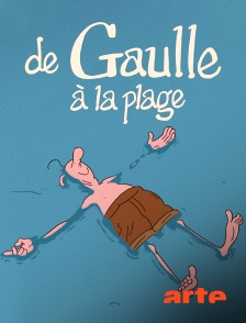 Arte - De Gaulle à la plage