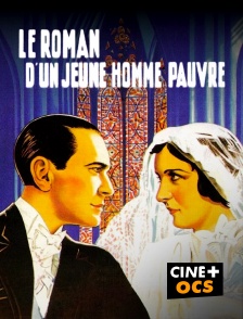 CINÉ Cinéma - Le roman d'un jeune homme pauvre