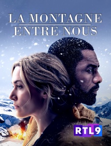 RTL 9 - La montagne entre nous