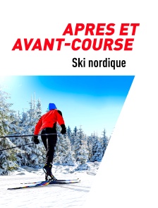 Ski nordique : après et avant-course