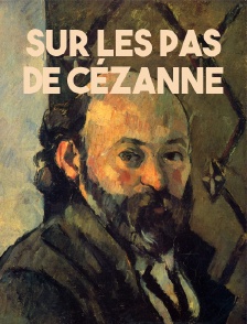 Sur les pas de Cézanne
