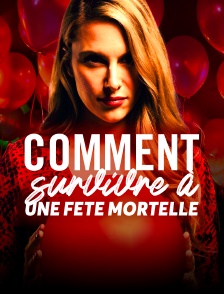 Comment survivre à une fête mortelle