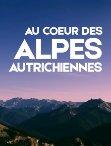 Au coeur des Alpes autrichiennes