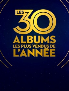 Les 30 albums les plus vendus de l'année