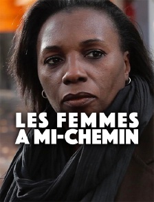 Les femmes à mi-chemin