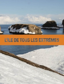 L'île de tous les extrêmes