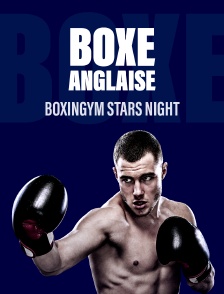 Boxe anglaise : Boxingym Stars Night