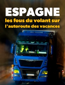 Espagne, les fous du volant sur l'autoroute des vacances
