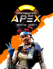 E-sport - Apex League Overwatch - 16/11/16 - Part 1