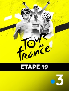 France 3 - Cyclisme - Tour de France : étape 19 (Castelnau-Magnoac / Cahors)