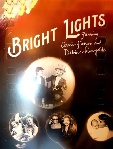 Bright Lights : Starring Carrie Fisher and Debbie Reynolds