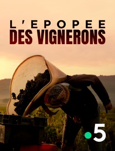 France 5 - L'épopée des vignerons