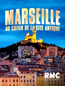 Marseille : au coeur de la cité antique