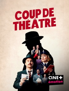 CINE+ Emotion - Coup de théâtre