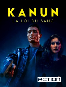 ACTION - Kanun, la loi du sang