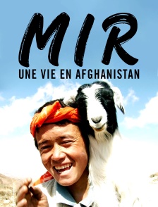 Mir : une vie en Afghanistan