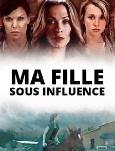 Ma fille sous influence