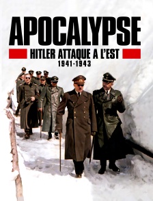 Apocalypse : Hitler attaque à l'est