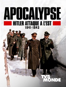 Apocalypse : Hitler attaque à l'est