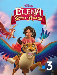 France 3 - Elena et le secret d'Avalor