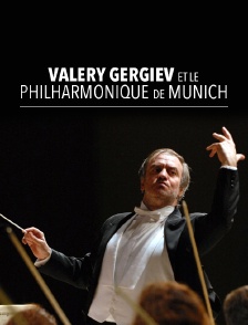 Gergiev dirige le Philharmonique de Munich