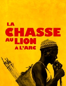 La chasse au lion à l'arc