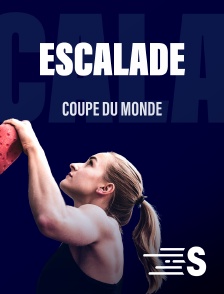 Sport en France - Escalade - Coupe du monde en replay