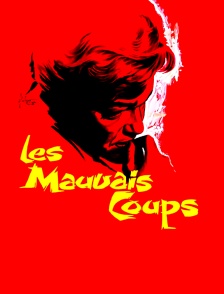 Les mauvais coups