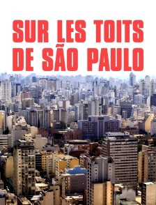 Sur les toits de Sao Paulo