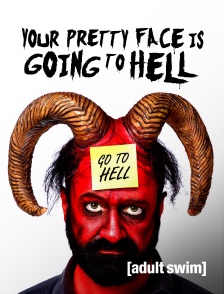 Adult Swim - Your Pretty Face is Going to Hell