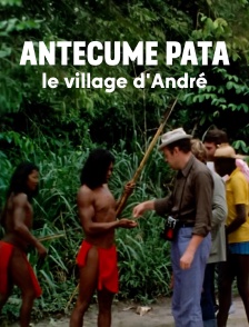 Antecume Pata, le village d'André