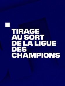 Tirage au sort de la Ligue des champions