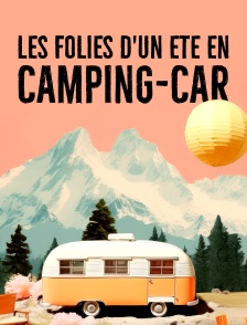Les folies d'un été en camping-car