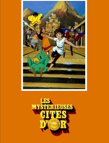 Les mystérieuses cités d'Or