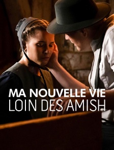 Ma nouvelle vie loin des Amish