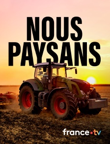 france.tv - Nous paysans