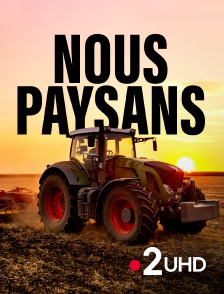 France 2 UHD - Nous paysans