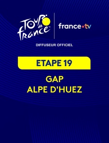 Tour de France 2026 : étape 19 (Gap - Alpe d'Huez)