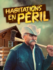 Habitations en péril