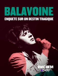 Balavoine : enquête sur un destin tragique