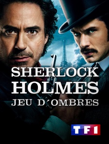 TF1 - Sherlock Holmes : Jeu d'ombres