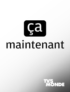 TV5MONDE - Ça, Maintenant !
