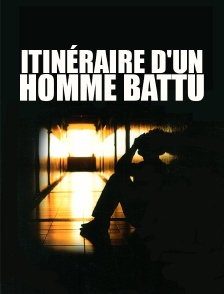Itinéraire d'un homme battu