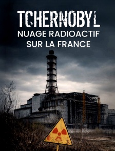 Tchernobyl : nuage radioactif sur la France