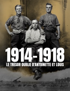 1914-1918, le trésor oublié d'Antoinette et Louis