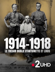France 2 UHD - 1914-1918, le trésor oublié d'Antoinette et Louis