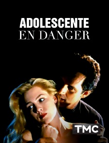 TMC - Adolescente en danger