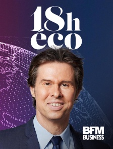 BFM Business - Le 18h Eco